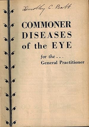 Commoner Diseases of the Eye for the General Practitioner