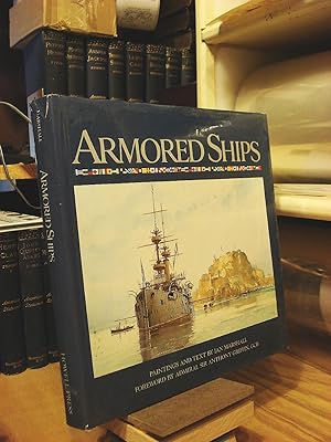 Seller image for Armored Ships: The Ships, Their Settings, and the Ascendancy That They Sustained for 80 Years for sale by Henniker Book Farm and Gifts