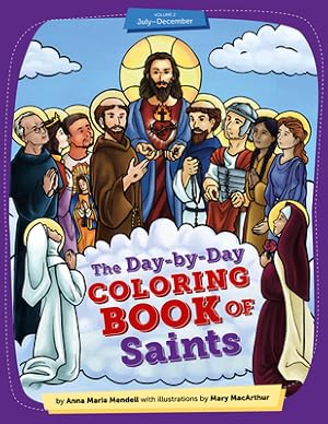 Image du vendeur pour The Day-By-Day Coloring Book of Saints V. 2: July - December (Paperback or Softback) mis en vente par BargainBookStores