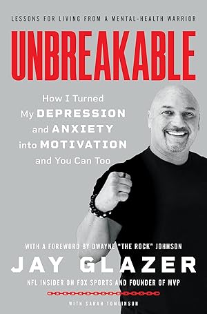 Immagine del venditore per Unbreakable: How I Turned My Depression and Anxiety into Motivation and You Can Too venduto da Blue Vase Books