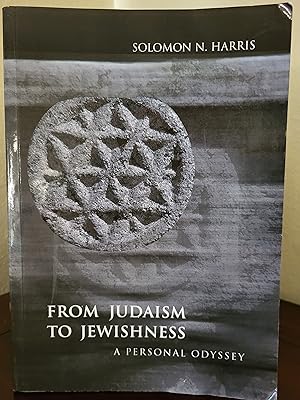 Image du vendeur pour From Judaism to Jewishness a Personal Odyssey mis en vente par Losaw Service