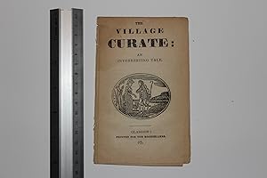 The village curate: an interresting tale. 57 [ interesting ]