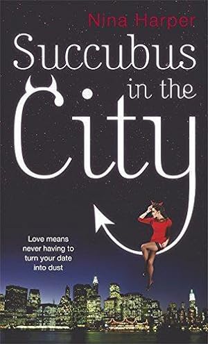 Seller image for Succubus in the City (Succubus): Number 1 in series for sale by WeBuyBooks