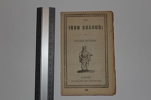 The iron shroud; or, Italian revenge. 149
