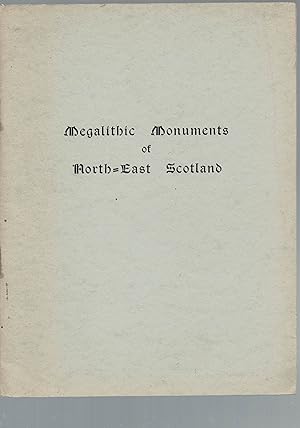 Megalithic Monuments of North-East Scotland.