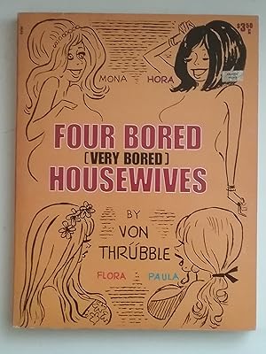 Four Bored (Very Bored) Housewives