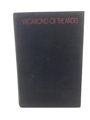 Bild des Verkufers fr Vagabond of the Andes zum Verkauf von World of Rare Books