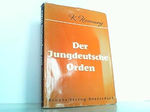 Der Jungdeutsche Orden. Hrsg. v. d. Kommission für Geschichte des Parlamentarismus und der politi...