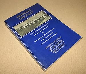 Seller image for Bridging the Past for sale by Homeward Bound Books