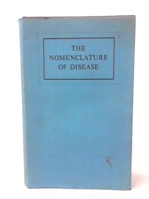 Bild des Verkufers fr The Nomenclature of Disease zum Verkauf von World of Rare Books