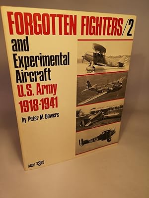 Forgotten Fighters/2 and Experimental Aircraft U.S. Army 1918-1941.