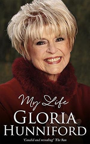 Seller image for Gloria Hunniford: My Life - The Autobiography for sale by WeBuyBooks