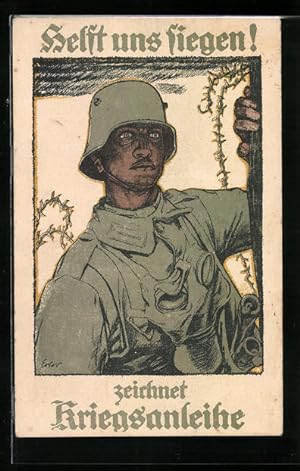 Bild des Verkufers fr Knstler-Ansichtskarte Helft uns siegen! Zeichnet Kriegsanleihe - Soldat mit Stahlhelm zum Verkauf von Bartko-Reher