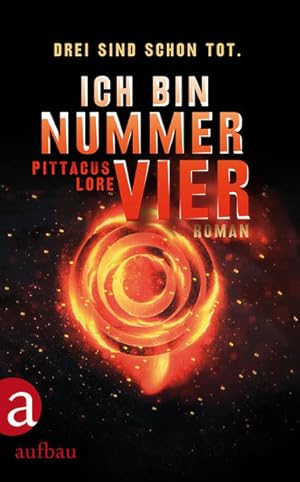 Ich bin Nummer Vier: Roman (Das Erbe von Lorien, Band 1)