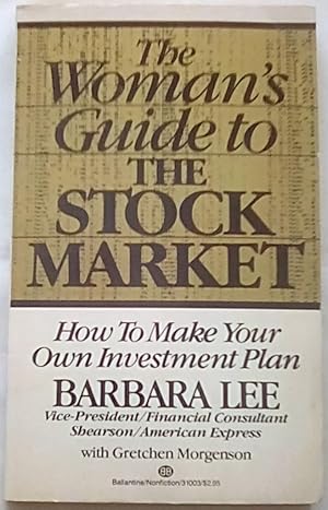 The Woman's Guide to the Stock Market: How to Make Your Own Investment Plan