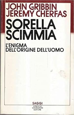 Image du vendeur pour Sorella scimmia L'enigma dell'origine dell'uomo. mis en vente par FIRENZELIBRI SRL