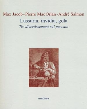 Seller image for Lussuria, invidia, gola. Tre divertissement sul peccato. for sale by FIRENZELIBRI SRL
