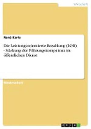 Seller image for Die Leistungsorientierte Bezahlung (LOB) - Strkung der Fhrungskompetenz im ffentlichen Dienst for sale by Wegmann1855