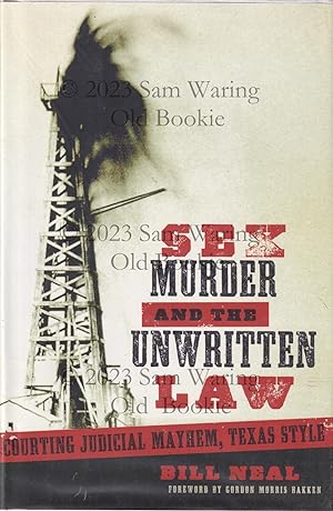 Immagine del venditore per Sex, murder, and the unwritten law : courting judicial mayhem, Texas style (American Liberty and Justice) venduto da Old Bookie
