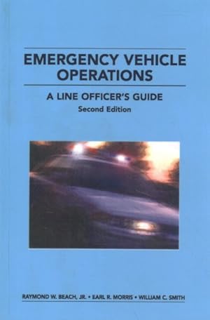 Immagine del venditore per Emergency Vehicle Operations : A Line Officer's Guide, Second Edtion venduto da GreatBookPrices