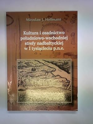 Kultura i osadnictwo poludniowo-wschodniej stref nadbaltyckiej w l tysiacleciu p.n.e