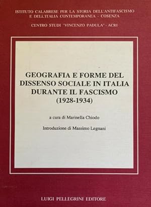 Bild des Verkufers fr Geografia e forme del dissenso sociale in Italia durante il fascismo (1928-1934). zum Verkauf von FIRENZELIBRI SRL