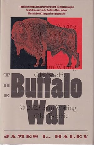 The buffalo war : the history of the Red River Indian uprising of 1874