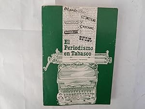 Seller image for El periodismo en Tabasco. for sale by Librera "Franz Kafka" Mxico.