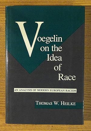 Voegelin on the Idea of Race: An Analysis of Modern European Racism