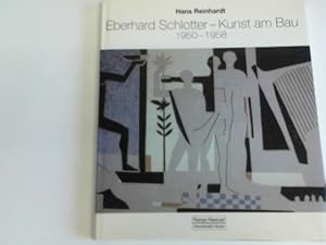 Bild des Verkufers fr Eberhard Schlotter - Kunst am Bau, 1950 - 1958 zum Verkauf von Celler Versandantiquariat