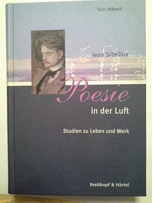 Image du vendeur pour Poesie in der Luft" : Jean Sibelius ; Studien zu Leben und Werk. mis en vente par Herr Klaus Dieter Boettcher