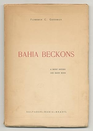 Bahia Beckons: A Short History and Guide Book