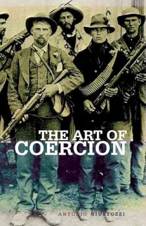 Imagen del vendedor de Art of Coercion : The Primitive Accumulation and Management of Coercive Power a la venta por GreatBookPrices