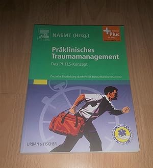 Seller image for NAEMT (Hrsg.), Prklinisches Traumamanagement - Das PHTLS-Konzept for sale by sonntago DE
