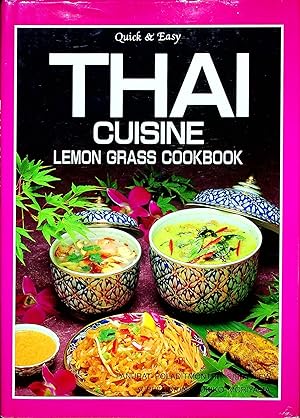 Image du vendeur pour Thai Cuisine: Lemon Grass Cookbook (Quick and Easy) mis en vente par Adventures Underground