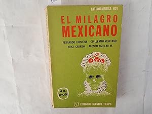 Bild des Verkufers fr El milagro mexicano. zum Verkauf von Librera "Franz Kafka" Mxico.