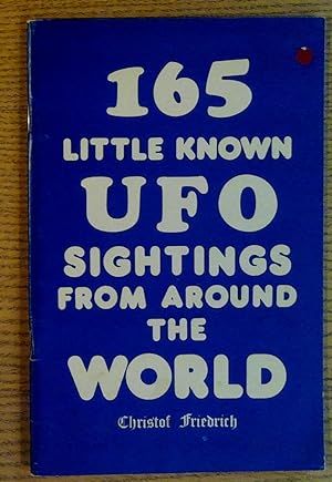 Immagine del venditore per 165 Little Known UFO Sightings from Around the World venduto da Pistil Books Online, IOBA