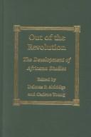 Image du vendeur pour Out of the Revolution: The Development of Africana Studies mis en vente par Giant Giant