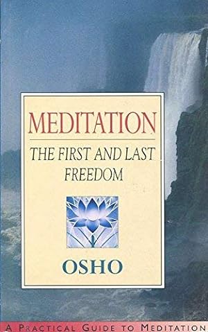 Imagen del vendedor de Meditation: The First and Last Freedom - A Practical Guide to Meditation (Meditation Guides) a la venta por WeBuyBooks