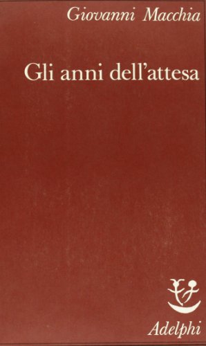 Seller image for Gli anni dell'attesa for sale by Libreria sottomarina - Studio Bibliografico
