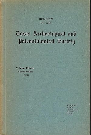 Bulletin of the Texas Archeological and Paleontological Society Volume 15 (1943)