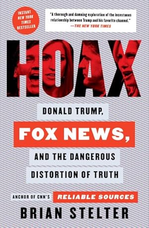Seller image for Hoax : Donald Trump, Fox News, and the Dangerous Distortion of Truth for sale by GreatBookPrices