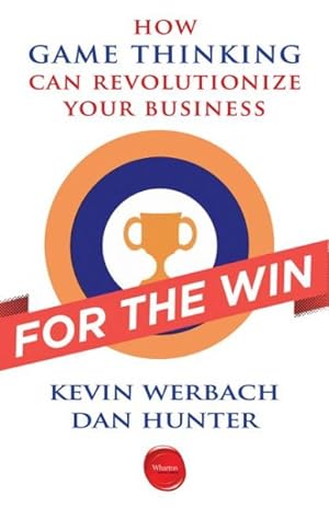 Bild des Verkufers fr For the Win : How Game Thinking Can Revolutionize Your Business zum Verkauf von GreatBookPrices
