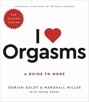 Bild des Verkufers fr I Love Orgasms: A Guide to More zum Verkauf von moluna