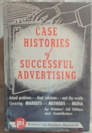 Seller image for Case Histories of Successful Advertising: Problems, Solutions, Results for sale by Chapter 1