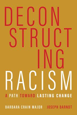 Bild des Verkufers fr Deconstructing Racism: A Path Toward Lasting Change zum Verkauf von moluna