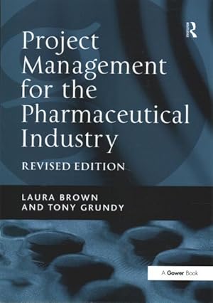 Imagen del vendedor de Project Management for the Pharmaceutical Industry a la venta por GreatBookPrices