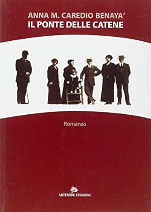 Seller image for Il ponte delle catene for sale by Libreria sottomarina - Studio Bibliografico