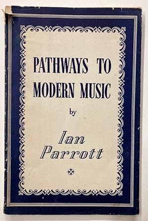 Image du vendeur pour Pathways to Modern Music. mis en vente par Plurabelle Books Ltd