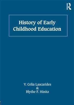 Seller image for History of Early Childhood Education for sale by GreatBookPrices